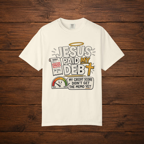 Jesus Paid My Debt Relaxed T-Shirt — Funny Graphic Everyday Tee