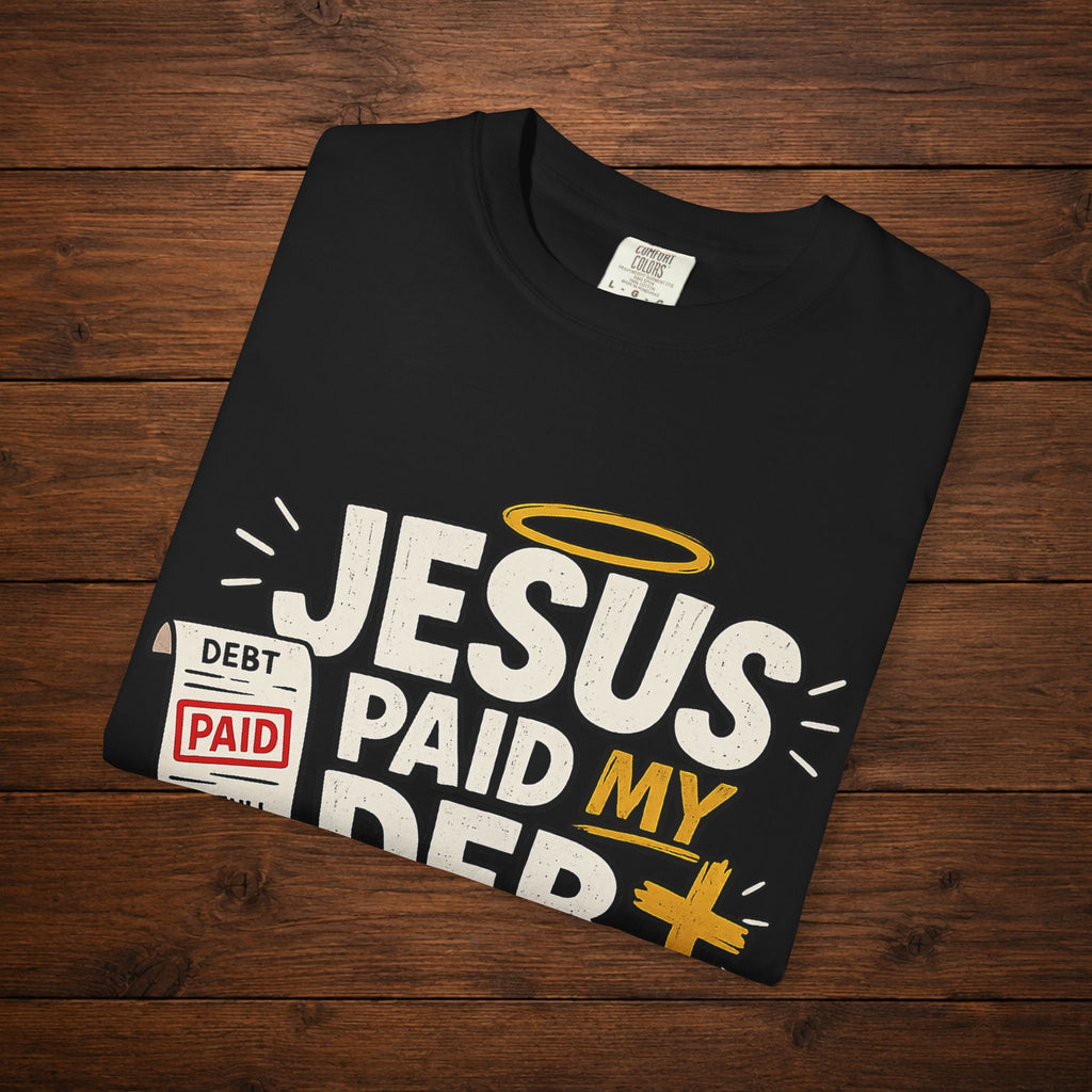 Jesus Paid My Debt Relaxed T-Shirt — Funny Graphic Everyday Tee