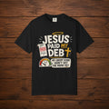 Jesus Paid My Debt Relaxed T-Shirt — Funny Graphic Everyday Tee