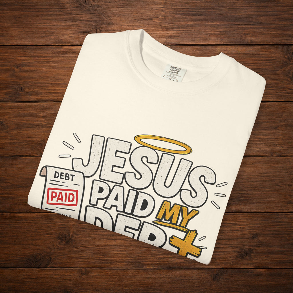 Jesus Paid My Debt Relaxed T-Shirt — Funny Graphic Everyday Tee